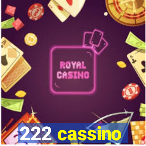 222 cassino